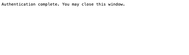Page web affichant Authentication complete. You may close this window.